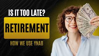 From Financial Stress to Retirement Ready: Our YNAB Journey