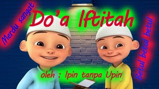 Doa Iftitah Oleh ipin....merdu#anakanak