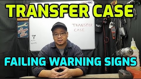 BAD TRANSFER CASE FAILING SYMPTOMS