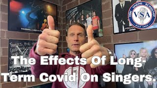 The effects of long-term Covid on singers.