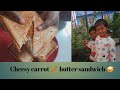Cheesy carrot butter sandwitch/kids snacks