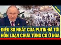Điểm nóng thế giới: Quân Putin nổi dậy giúp Ukraine tấn công Leningrad, hỗn loạn chưa từng có ở Nga
