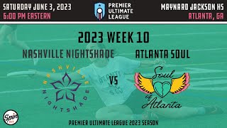 PUL 2023 Week 10: Nashville Nightshade @ Atlanta Soul 6/3/23