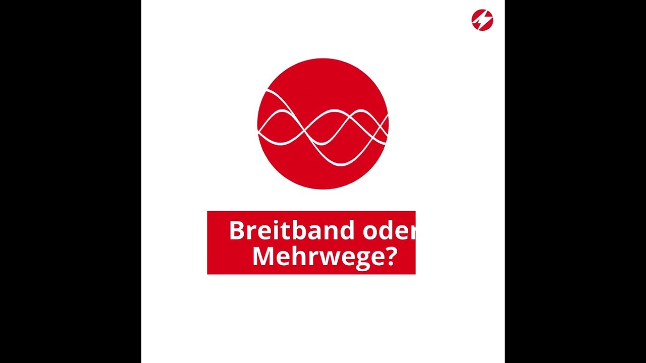 Breitband vs Mehrwege