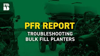 Troubleshooting Bulk Fill Planters | Beck's PFR Report