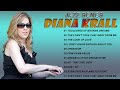 Diana Krall 🌹 Best Of Songs Diana Krall 🌹 Diana Krall  Greatest Hits [Full Album] HD