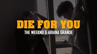 THE WEEKND & ARIANA GRANDE - DIE FOR YOU arianagrande theweekend dieforyouremix