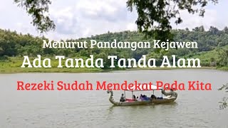 Menurut kejawen, tanda alam rezeki mendekatimu
