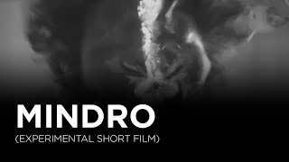 Mindro Experimental Short Film