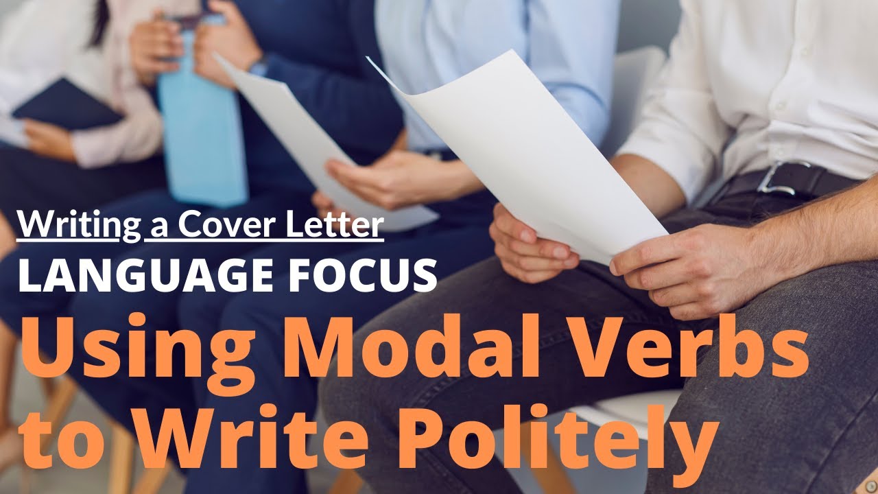 Writing a Cover Letter | Language Focus- Using Modal Verbs to Write ...