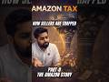 AMAZON TAX | HOW SELLERS ARE TRAPPED IN THE MARKETPLACE | THE AMAZON STORY PART-8