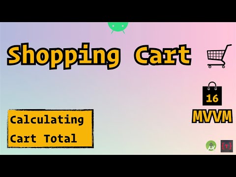 16. Shopping Cart (MVVM) - Calculating the Cart total price