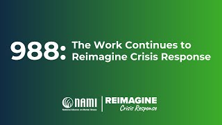 988: The Work Continues to Reimagine Crisis Response