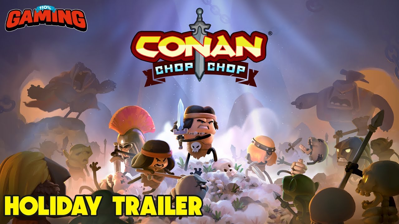 conan chop chop launch platforms conan chop chop launch platforms