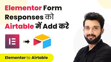 How to Add Elementor Form Responses to Airtable (In Hindi) - Elementor Forms to Airtable