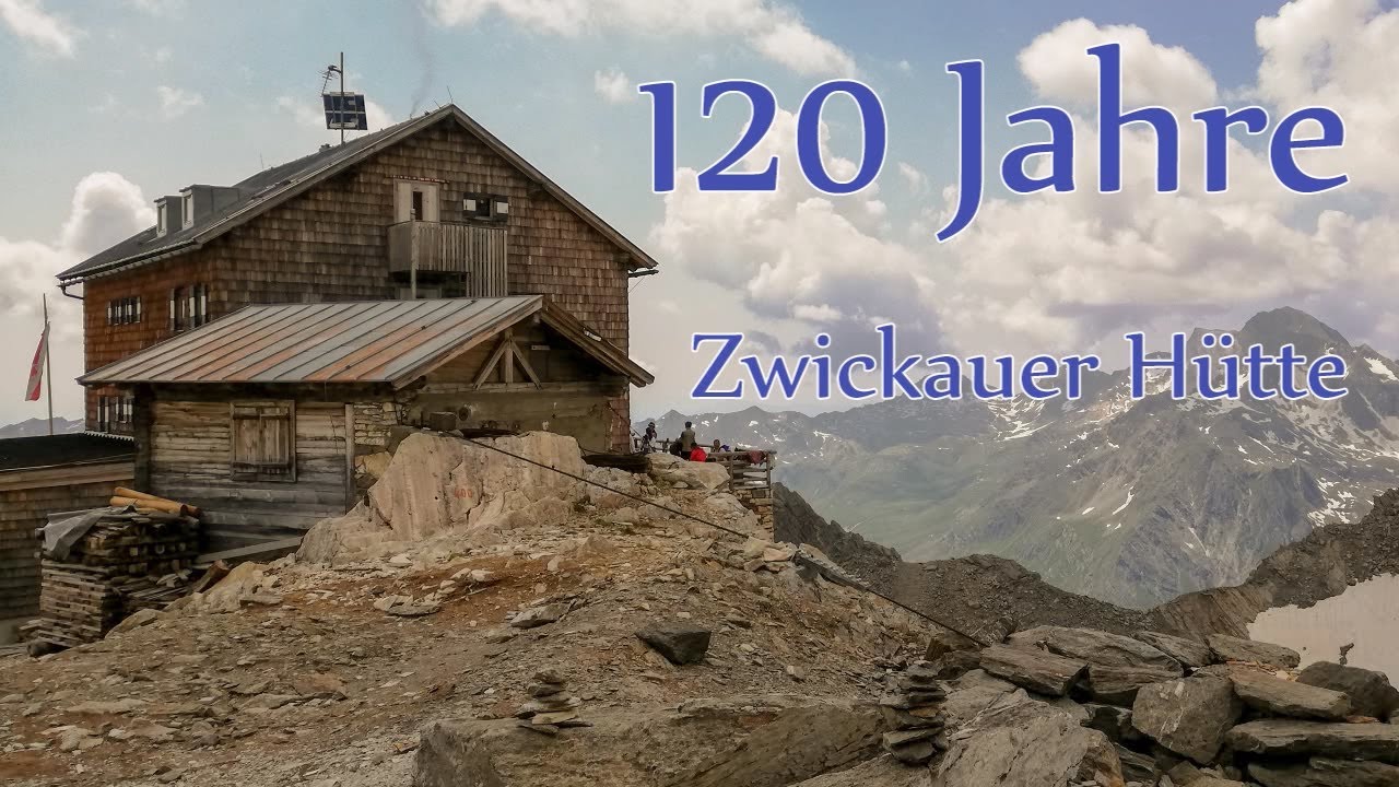 Teil 4 120 Jahre Zwickauer Hütte