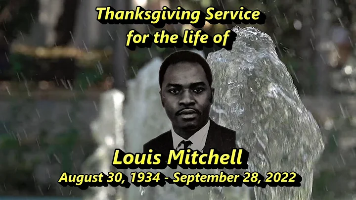 Thanksgiving Service for the life of Louis Mitchell