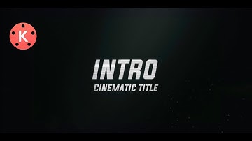 Cinematic title animation in kinemaster tutorial