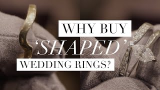 What is a 'Shaped' Wedding Ring?