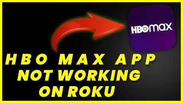 HBO Max App Not Working on ROKU: How to Fix HBO Max App Not Working on ROKU