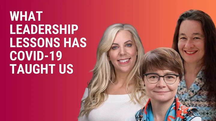 What Leadership Lessons Has Covid 19 Taught Us And How Will Leadership Be Redefined