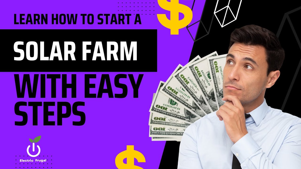 Learn How to Start a Solar Farm with Easy Steps - YouTube