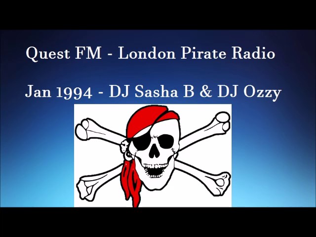 Watch Quest FM (London Pirate Radio) Jan 94 - DJ Sasha B & DJ Ozzy + tracklist on YouTube Watch Quest FM (London Pirate Radio) Jan 94 - DJ Sasha B & DJ Ozzy + tracklist on YouTube