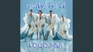 Agua Pa Ti (Versión Original Inédita 2024) - Loco Mía