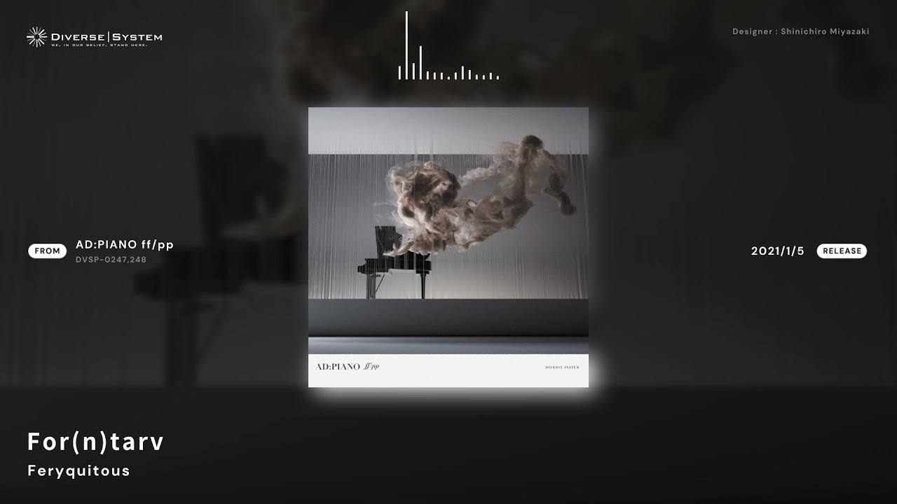 [Official] For(n)tarv / Feryquitous [AD:PIANO ff/pp]