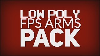 Celebrity Free Assets #1 | Low Poly - FPS Arms Pack Profile