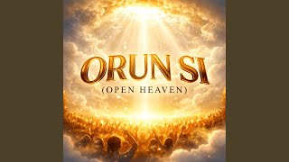 Orun Si (Open Heaven) - wolexki & Olugbenga Peters