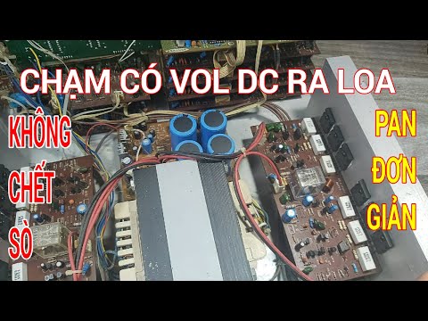 sửa amply chạm có DC ra loa mà không chết sò công suất đơn giản Repair damaged amplifier capacity