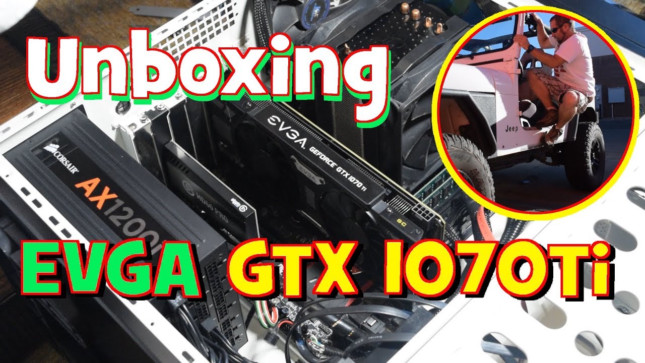 EVGA GTX 1070Ti Unboxing