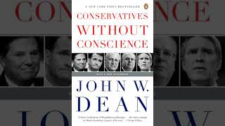 Conservatives Without Conscience by John W. Dean