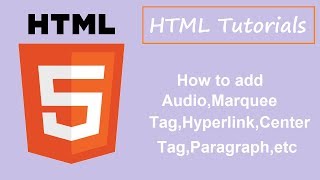 HTML Tutorials - 2 - HOW TO ADD AUDIO,PARAGRAPH,MARQUEE TAG,HYPERLINK | WEBSITE CREATION
