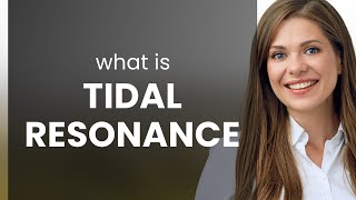 Understanding Tidal Resonance: A Deep Dive into Ocean Science