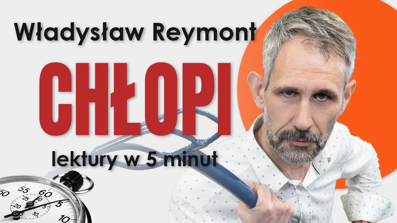 Chłopi - Streszczenie i opracowanie lektury w 5 minut - Władysław