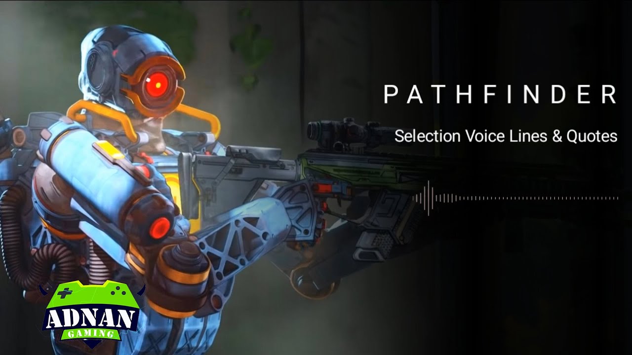 Pathfinder Selection Quotes and Voice lines Apex Legends ADNAN GAMING YouTube