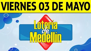 Resultados Lotería de MEDELLÍN del Viernes 3 de Mayo de 2024  PREMIO MAYOR 😱🚨💰