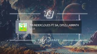 LSD - Thunderclouds ft. Sia, Diplo, Labrinth (NoCtrl Remix)