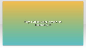 Play a video using JavaFX on Raspberry Pi