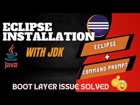 Installing Eclipse with JDK | Complete Setup | Run code on Eclipse IDE and cmd | Boot layer error