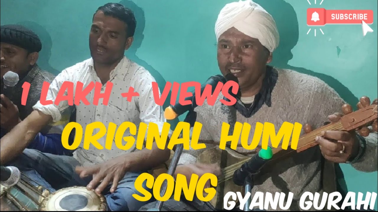 Original Humi Song By Gyanu gurahi