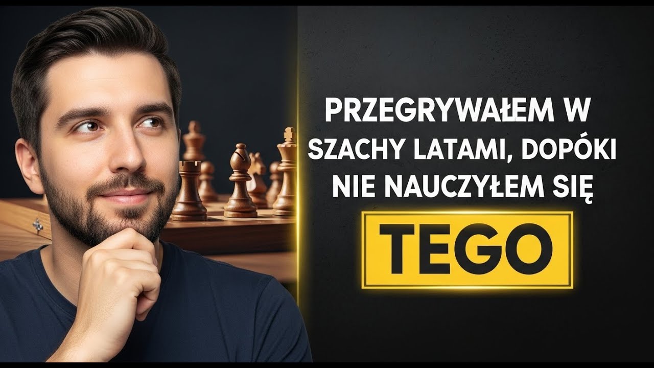 Przegrywałem w Szachy Latami, Dopóki Nie Nauczyłem się TEGO