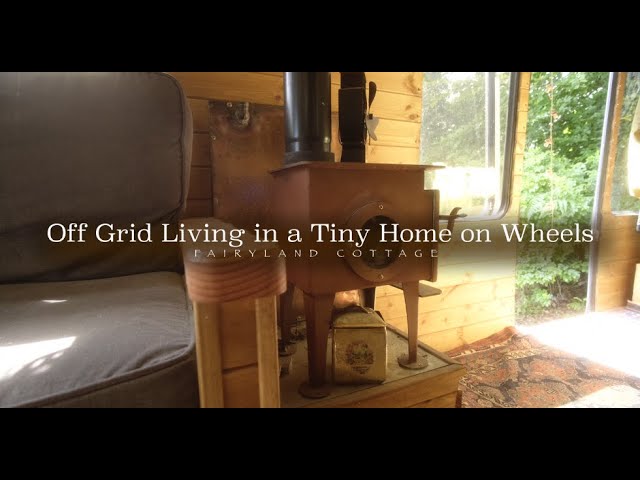Living Off Grid in a Tiny Home on Wheels