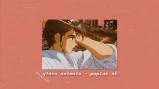 glass animals - poplar st [slowed   reverb   bass] WEAR HEADPHONES