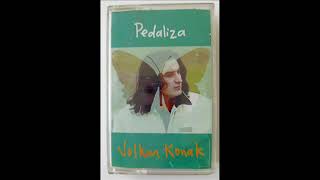 Volkan  Konak  Pedaliza  Kaseti