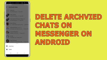 How to Delete Archived Messages on Messenger on Android (2022)