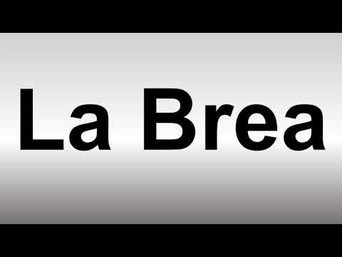 How to Pronounce La Brea