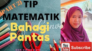 Tip Matematik - Bahagi Cara Mudah dan Pantas (Part 2) Tip Matematik - Bahagi Cara Mudah dan Pantas (Part 2)